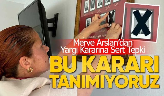 Merve Arslan’dan “Mutlak Butlan” Kararına Sert Tepki