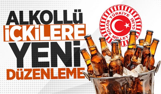 Alkollü içkilere yeni düzenleme geliyor!