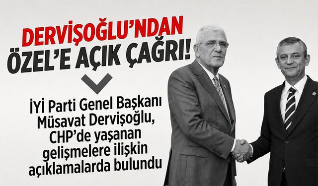 Dervişoğlu’ndan Özgür Özel’e açık çağrı! "Bu sadece CHP'nin meselesi değil"