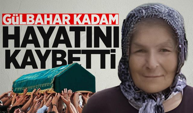 Gülbahar Kadam hayatını kaybetti