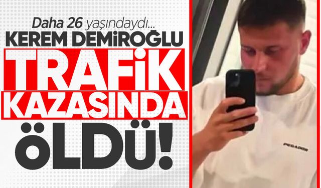 Gurbetten Çaycuma'ya acı haber: Kerem Demiroğlu kazada can verdi!
