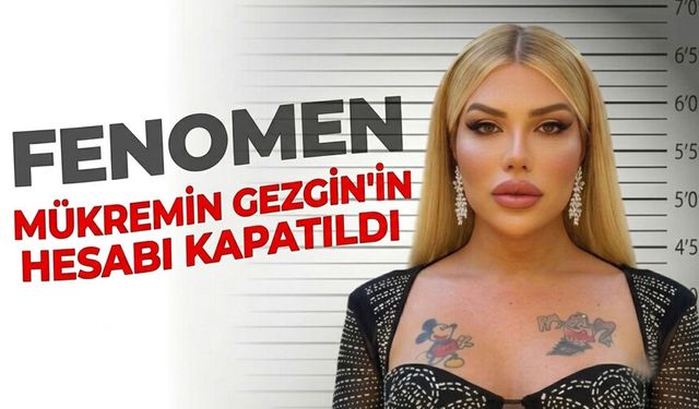 Cezaevinden tahliye olmuştu: Mükremin Gezgin'in hesabı kapatıldı