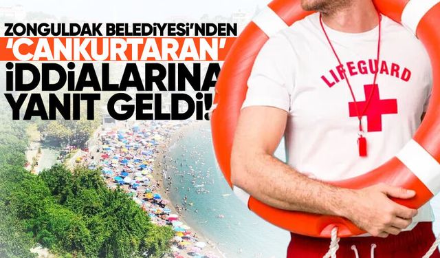 Zonguldak Belediyesi’nden ‘cankurtaran’ iddialarına yanıt