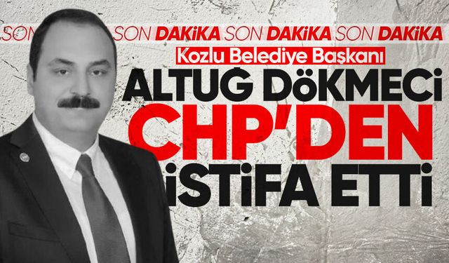 Başkan Altuğ Dökmeci CHP'den istifa etti