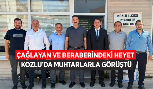 Çağlayan ve beraberindeki heyet Kozlu'da muhtarlarla görüştü