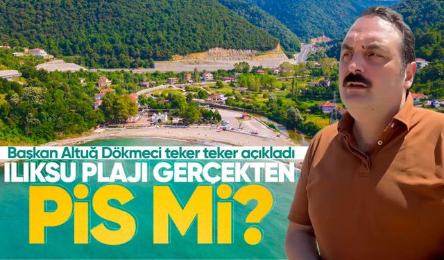 Ilıksu Plajı gerçekten pis mi? Başkan Altuğ Dökmeci teker teker açıkladı...
