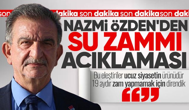 Nazmi Özden'den su zammı savunması: "Bu eleştiriler ucuz siyasetin ürünüdür"