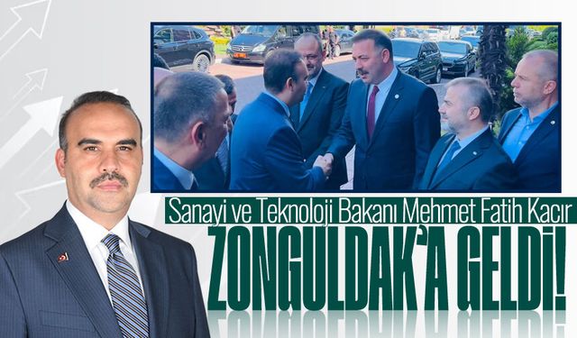 Sanayi ve Teknoloji Bakanı Mehmet Fatih Kacır Zonguldak'a geldi