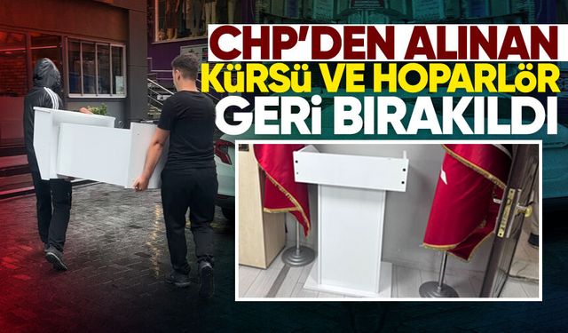 CHP’den alınan kürsü ve hoparlör geri bırakıldı