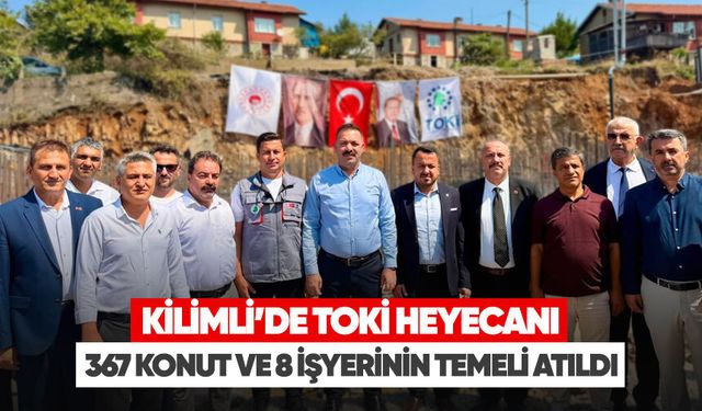 Kilimli’de TOKİ heyecanı: 367 konut ve 8 iş yerinin temeli atıldı