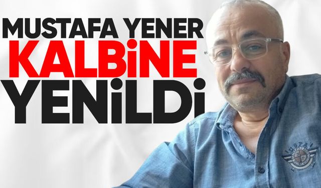 Mustafa Yener kalbine yenildi