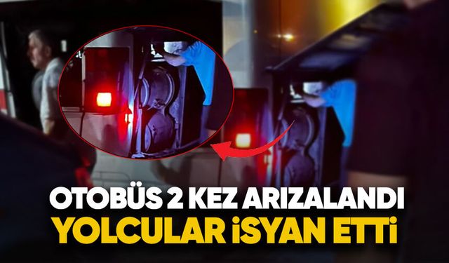 Otobüs iki kez arızalandı: Yolcular isyan etti