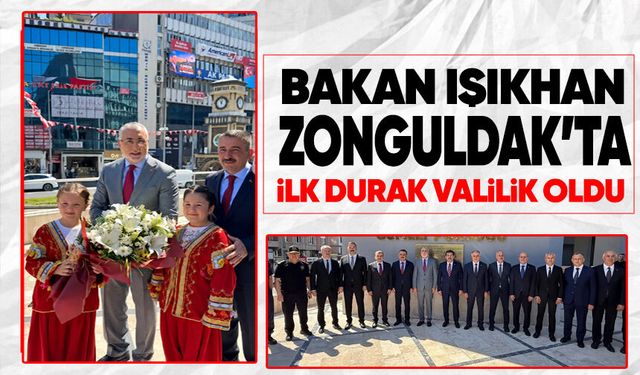 Bakan Işıkhan Zonguldak’ta: İlk durağı Valilik oldu