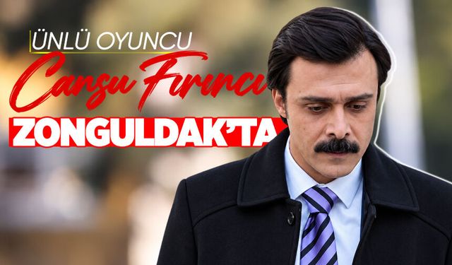 Ünlü oyuncu Cansu Fırıncı Zonguldak'ta