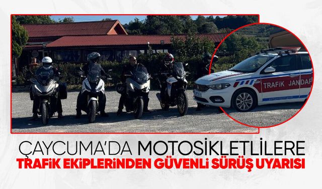 Çaycuma’da motosikletlilere trafik ekiplerinden güvenli sürüş uyarısı