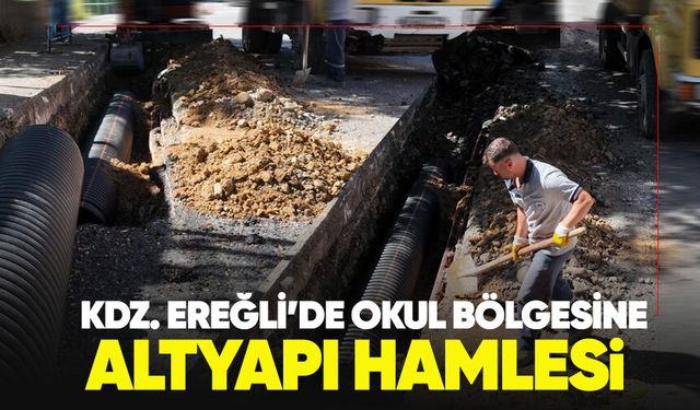 Kdz. Ereğli'de okul bölgesine altyapı hamlesi