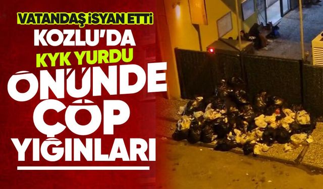 KYK yurdu önünde çöp yığınları: Mahalleli kokuya isyan etti