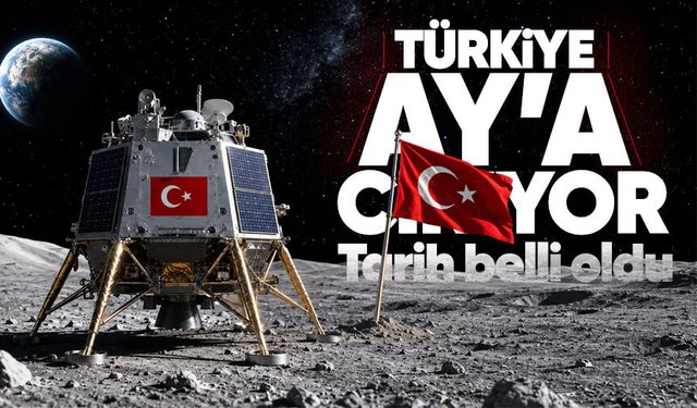Türkiye Ay’a çıkıyor: Tarih belli oldu!