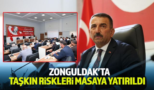 Zonguldak’ta taşkın riskleri masaya yatırıldı