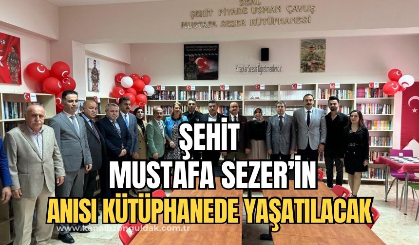 Şehit Mustafa Sezer’in ismini yaşatacak kütüphane açıldı