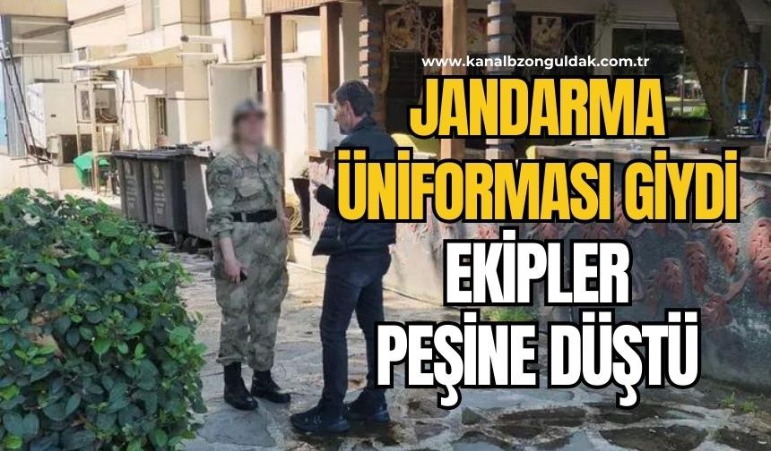 Jandarma kıyafetli kadın ekipleri alarma geçirdi, kimliği şaşkına çevirdi