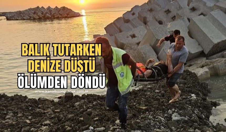 Balık tutmak isterken denize düştü, ölümden döndü