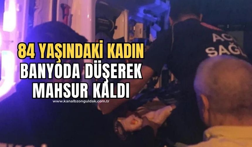 Banyoda düşerek mahsur kalan yaşlı vatandaşın yardımına itfaiye ekipleri yetişti