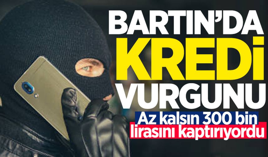 Bartın'da kredi vurgunu: Az kalsın 300 bin lirasını kaptırıyordu!