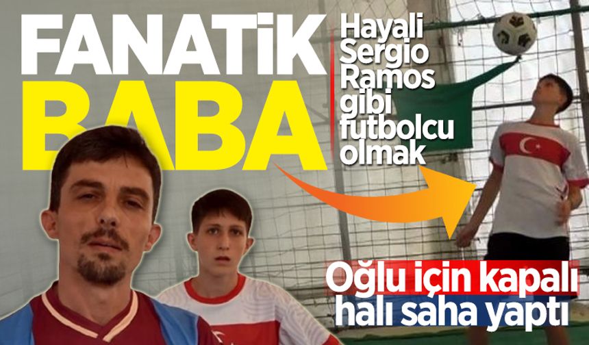 Fanatik baba, oğlu için kapalı halı saha yaptı