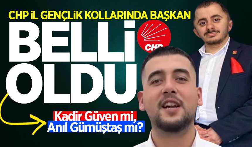 CHP İl Gençlik Kolları'nda başkan belli oldu: İşte yeni başkan!