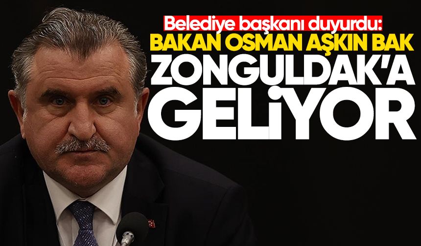 Bakan Osman Aşkın Bak, Zonguldak’a geliyor