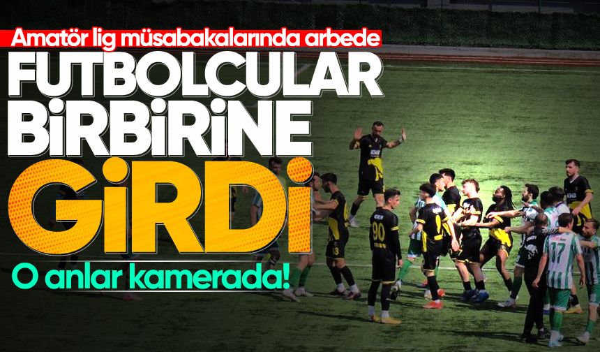 Amatör lig müsabakalarında arbede: Takım oyuncuları birbirine girdi!