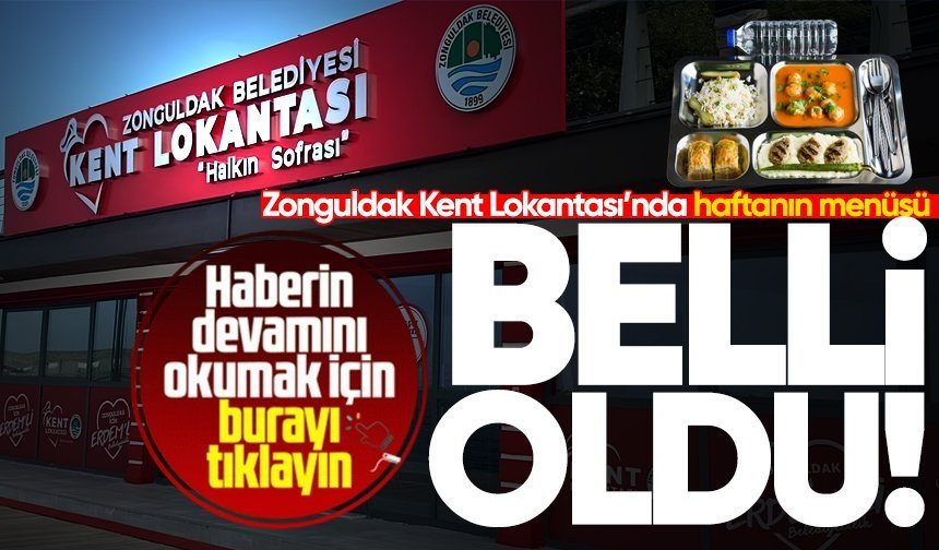 Zonguldak Kent Lokantası'nda haftanın menüsü belli oldu!