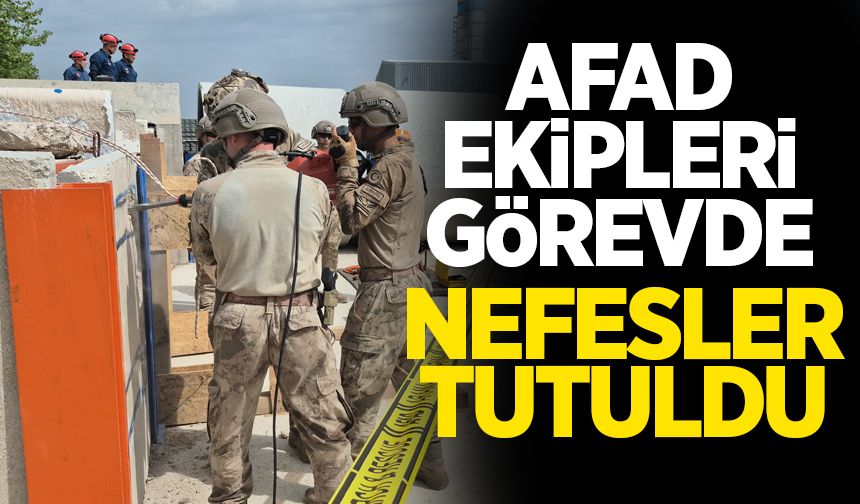 yeni açılan AFAD Eğitim Merkezi'ndeki tatbikat gerçeğini aratmadı
