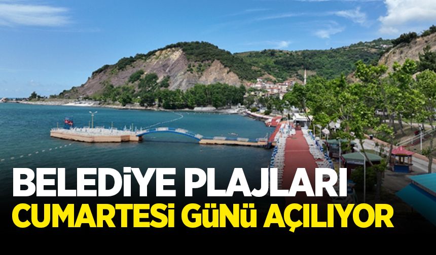 Belediye Plajları Cumartesi günü açılıyor