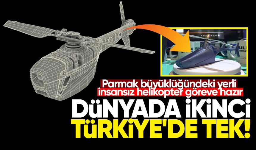 Dünyada ikinci Türkiye'de tek! Parmak büyüklüğündeki yerli insansız helikopter göreve hazır