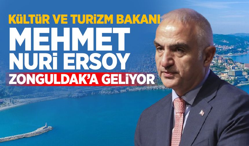 Bakan Mehmet Nuri Ersoy Zonguldak'a geliyor