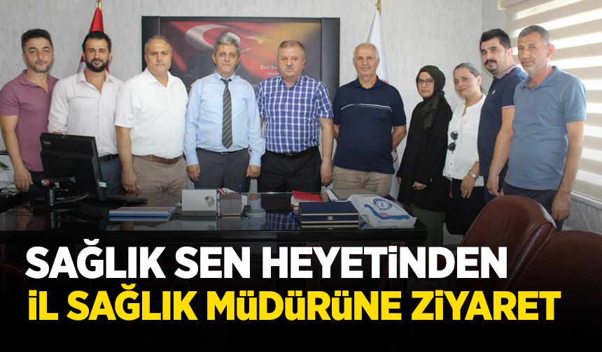 Sağlık Sen'den İl Sağlık Müdürü Gün’e ziyaret