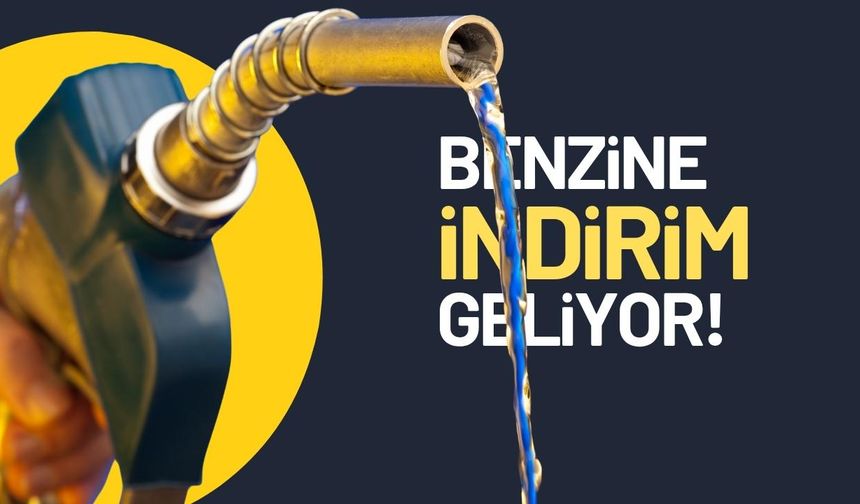 Motorinin ardından benzine de büyük indirim geliyor