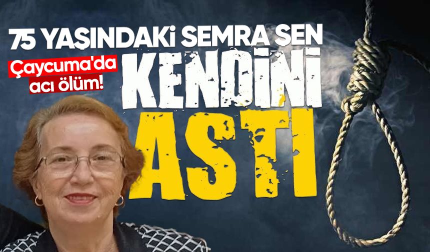 Çaycuma'da acı ölüm: 75 yaşındaki Semra Şen kendini astı!