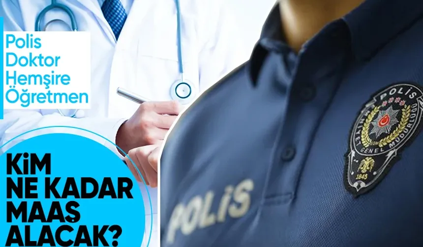 Enflasyon verisine göre kim ne kadar maaş alacak? İşte Memur, polis, profesör, doktor maaşları