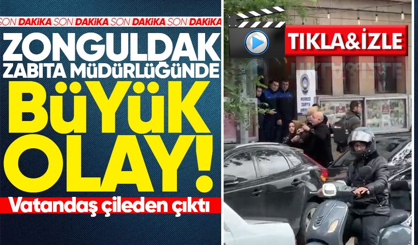 Zonguldak Zabıta Müdürlüğünde olay: Ekipler müdahale etti!