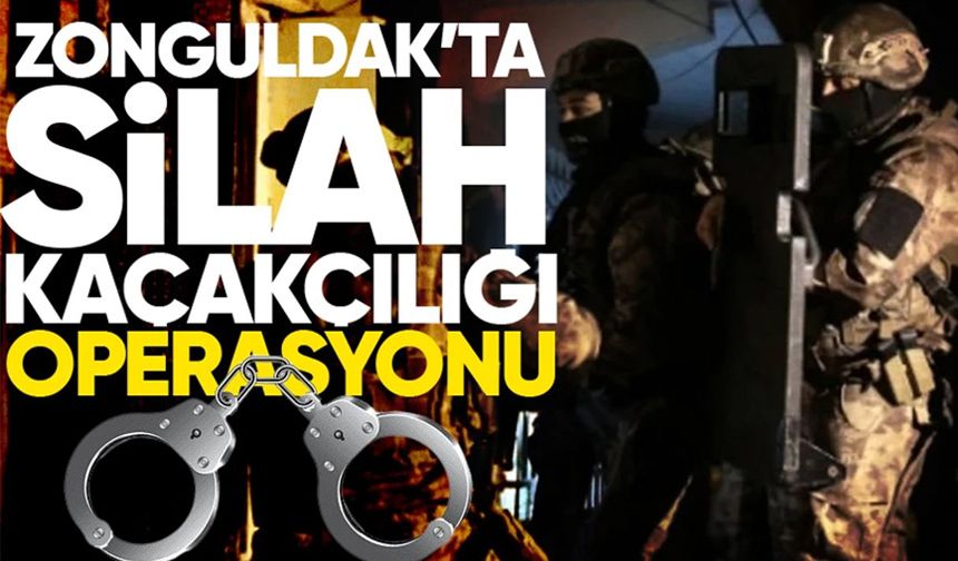 Zonguldak’ta silah kaçakçılığı operasyonu