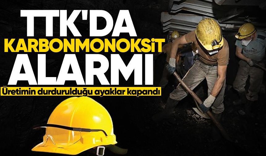 TTK'da karbonmonoksit alarmı! Üretimin durdurulduğu ayaklar kapandı