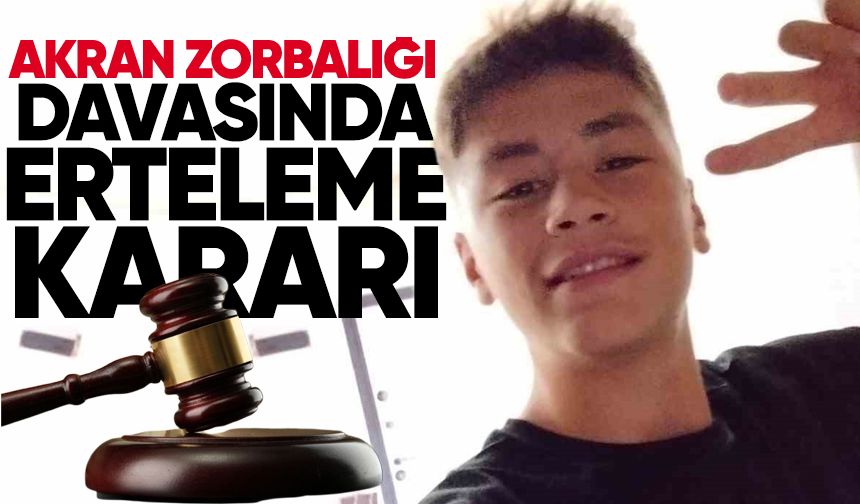 Akran zorbalığı davasında erteleme kararı