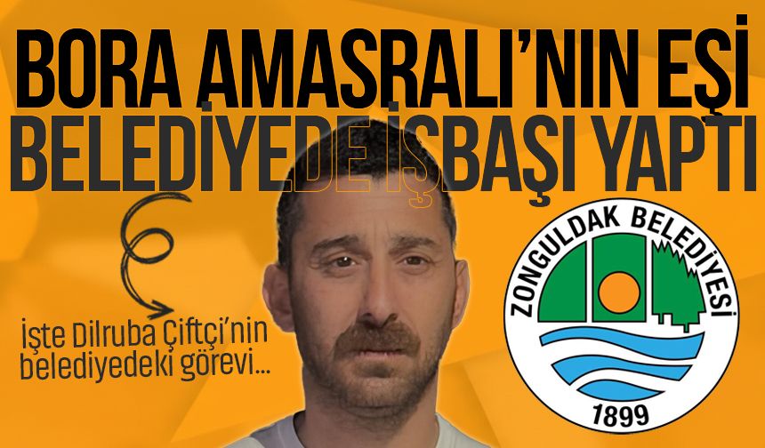 Ali Bora Amasralı’nın eşi Zonguldak Belediyesi'nde iş başı yaptı