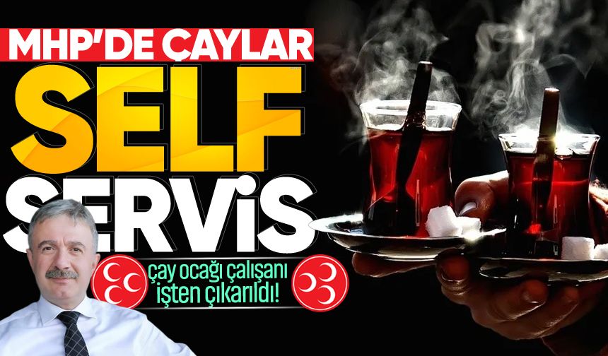 MHP’de pes dedirten olay: Maaşı ödenemeyen çaycı işten çıkarıldı!