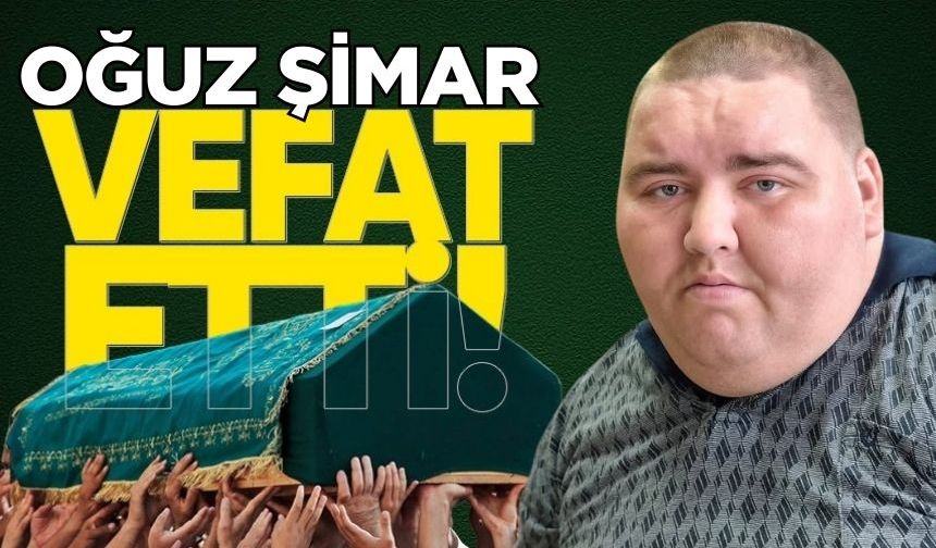 Oğuz Şimar hayatını kaybetti