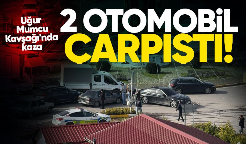 Uğur Mumcu Kavşağı'nda kaza: 2 otomobil çarpıştı!