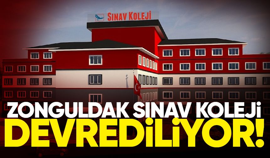 Zonguldak Sınav Koleji MBA Okulları’na devrediliyor